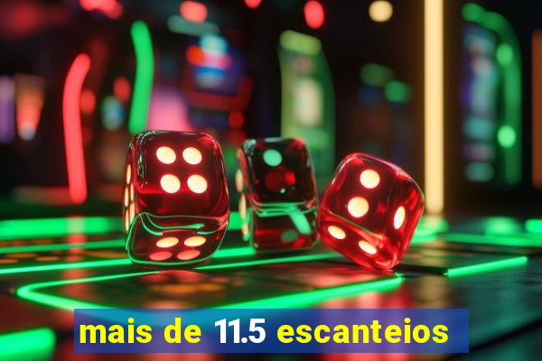 mais de 11.5 escanteios